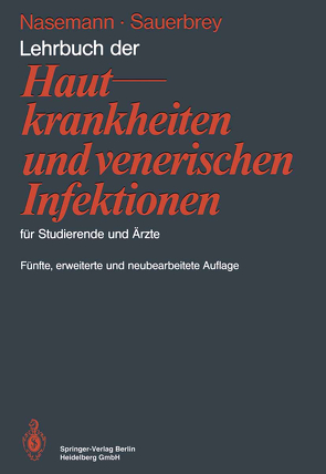 Lehrbuch der Hautkrankheiten und venerischen Infektionen für Studierende und Ärzte von Nasemann,  Theodor, Sauerbrey,  Wolfhard