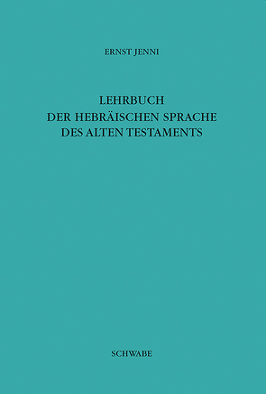 Lehrbuch der Hebräischen Sprache des Alten Testaments von Jenni,  Ernst