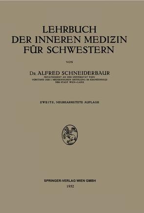 Lehrbuch der Inneren Medizin für Schwestern von Schneiderbaur,  Alfred