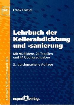 Lehrbuch der Kellerabdichtung und -sanierung von Frössel,  Frank