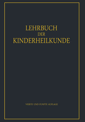 Lehrbuch der Kinderheilkunde von Degkwitz,  Rudolf, Glanzmann,  E., Goebel,  F., Rominger,  Erich