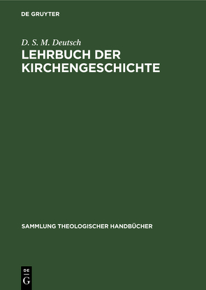 Lehrbuch der Kirchengeschichte von Deutsch,  D. S. M.