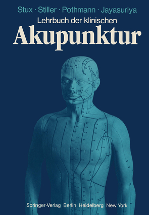 Lehrbuch der klinischen Akupunktur von Bassler,  Michael, Hsiao,  Lin Yeh, Jayasuriya,  A., Pothmann,  R., Richter,  Klaus, Sahn,  K. A., Stiller,  N., Stux,  G.