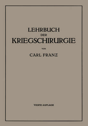 Lehrbuch der Kriegschirurgie von Franz,  Carl