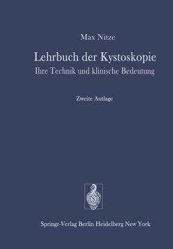 Lehrbuch der Kystoskopie von Jahr,  R., Kutner,  R., Nitze,  M., Schultze-Seemann,  F., Weinrich,  M.