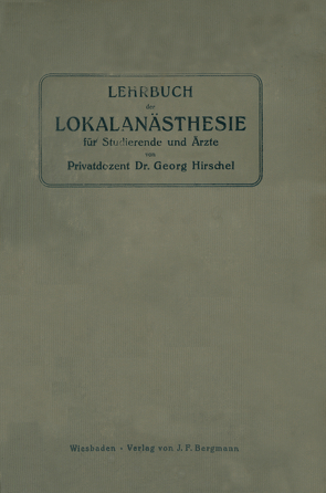 Lehrbuch der Lokalanästhesie für Studierende und Ärzte von Hirschel,  Georg