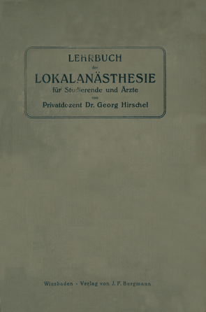 Lehrbuch der Lokalanästhesie für Studierende und Ärzte von Hirschel,  Georg