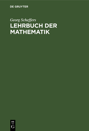 Lehrbuch der Mathematik von Scheffers,  Georg