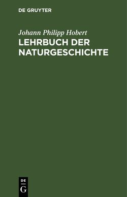 Lehrbuch der Naturgeschichte von Hobert,  Johann Philipp