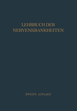 Lehrbuch der Nervenkrankheiten von Baeyer,  H.v., Curschmann,  H., Gaupp,  R, Grewing,  R., Hauptmann,  A., Kramer,  F., Krause,  F., Liepmann,  H., Quensel,  F., Starck,  H., Sterz,  G., Walther,  F. K.