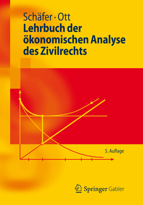 Lehrbuch der ökonomischen Analyse des Zivilrechts von Ott,  Claus, Schäfer,  Hans-Bernd