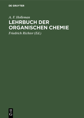 Lehrbuch der organischen Chemie von Holleman,  A. F., Richter,  Friedrich