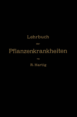 Lehrbuch der Pflanzenkrankheiten von Hartig,  NA