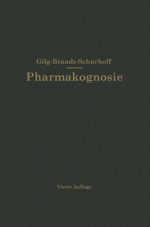 Lehrbuch der Pharmakognosie von Gilg,  Ernst, Schürhoff,  P. N.