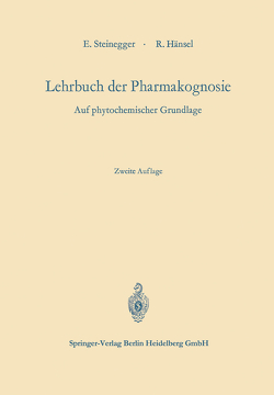 Lehrbuch der Pharmakognosie von Hänsel,  Rudolf, Steinegger,  Ernst