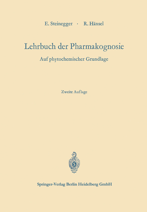 Lehrbuch der Pharmakognosie von Hänsel,  Rudolf, Steinegger,  Ernst