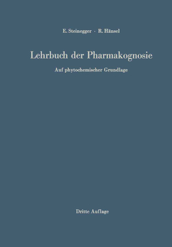 Lehrbuch der Pharmakognosie von Hänsel,  Rudolf, Steinegger,  Ernst