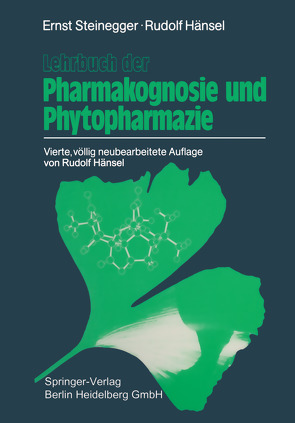 Lehrbuch der Pharmakognosie und Phytopharmazie von Hänsel,  Rudolf, Steinegger,  Ernst