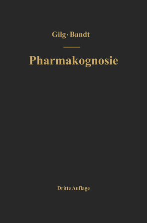 Lehrbuch der Pharmakognosie von Brandt,  Wilhelm, Gilg,  Ernst, Gilg-Brandt,  NA