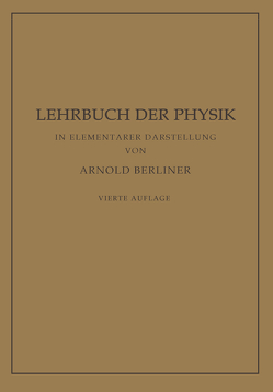 Lehrbuch der Physik in elementarer Darstellung von Berliner,  Arnold