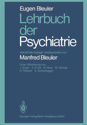 Lehrbuch der Psychiatrie von Bleuler,  E., Bleuler,  M., Ernst,  K., Hess,  R., Mende,  W., Reisner,  H., Scheidegger,  S.