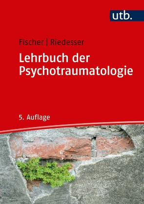 Lehrbuch der Psychotraumatologie von Fischer,  Gottfried, Riedesser,  Peter