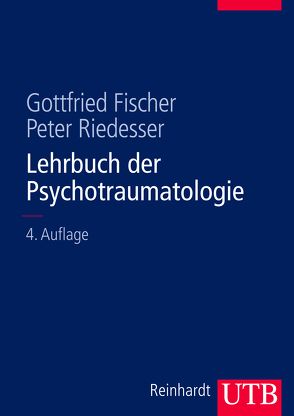 Lehrbuch der Psychotraumatologie von Fischer,  Gottfried, Riedesser,  Peter