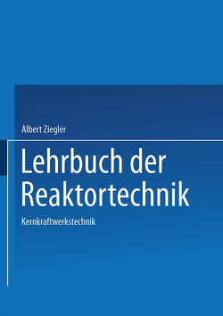 Lehrbuch der Reaktortechnik von Heithoff,  Johannes, Ziegler,  A.