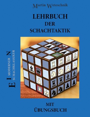 Lehrbuch der Schachtaktik mit Übungsbuch von Weteschnik,  Martin