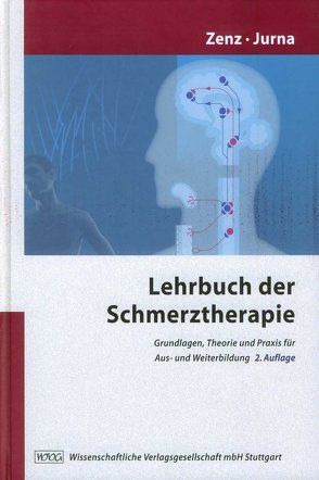 Lehrbuch der Schmerztherapie von Ahrens,  S., Althoff,  M., Baron,  R., Basler,  H.-D., Berthele,  A., Beubler,  E., Birbaumer,  N., Bitsch,  T., Böhme,  K., Brune,  K., Buerkle,  H., Bühring,  M., Debus,  J., Dertwingel,  R., Döbler,  K., Donner,  B., Drechsel,  U., Erlinger,  R., Flor,  H., Fricke,  B., Gehling,  M., Geisslinger,  G., Georgi,  J., Gerber,  Wolf-Dieter, Gleim,  M., Graf-Baumann,  T., Hankemeier,  U. B., Hasenbring,  M., Hildebrandt,  J., Hinz,  B., Illhardt,  F.J., Jage,  J., Jänig,  W., Jurna,  Ilmar, Klaschik,  Eberhard, Kohlmann,  T., Kropp,  Peter, Lehmann,  Klaus, Lötsch,  J., Maier,  C., Menninger,  H., Meyer,  J., Motsch,  J., Müller,  H, Nilges,  P., Pfaffenrath,  V., Pfingsten,  M., Rommel,  O., Schattschneider,  J., Schöps,  Peter, Schwarz,  U., Seeger,  D., Seeling,  W., Seemann,  H., Senne,  I., Sorge,  J., Sprotte,  G., Strumpf,  Michael, Strumpf-Willweber,  Anne, Stux,  G., Tegeder,  I., Thoden,  U., Tölle,  T. R., Treede,  R.-D., Tronnier,  V., Tryba,  M., Türp,  J C, Ulrich,  H. W., Ulsenheimer,  K., v. Düring,  M., Wannenmacher,  M., Wiebalck,  A., Winkelmüller,  W., Wörz,  R., Wulf,  H., Zenz,  Michael, Zernikow,  B., Zimmermann,  M.