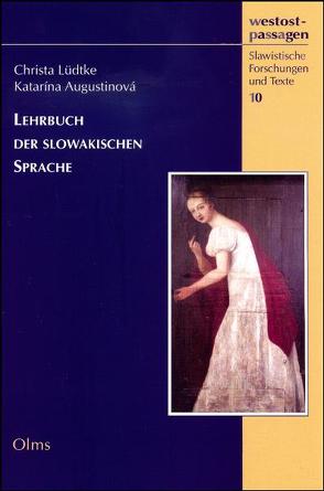 Lehrbuch der slowakischen Sprache von Augustinová,  Katarína, Becker,  Mathias, Hoinkis,  Ulrike, Lüdtke,  Christa, Rehmann,  Beate