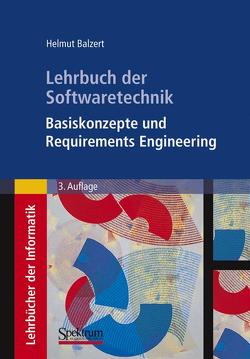 Lehrbuch der Softwaretechnik: Basiskonzepte und Requirements Engineering von Balzert,  Heide, Balzert,  Helmut, Koschke,  Rainer, Lämmel,  Uwe, Liggesmeyer,  Peter, Quante,  Jochen