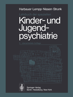 Lehrbuch der speziellen Kinder- und Jugendpsychiatrie von Harbauer,  H., Lempp,  R., Nissen,  G., Strunk,  P.