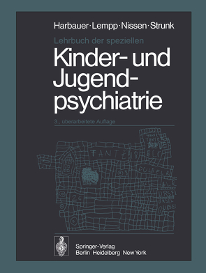 Lehrbuch der speziellen Kinder- und Jugendpsychiatrie von Harbauer,  H., Lempp,  R., Nissen,  G., Strunk,  P.