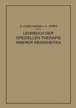 Lehrbuch der speziellen Therapie innerer Krankheiten von Curschmann,  Hans, Jores,  Arthur