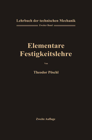 Lehrbuch der Technischen Mechanik für Ingenieure und Physiker von Pöschl,  Theodor