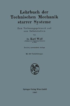 Lehrbuch der Technischen Mechanik starrer Systeme von Wolf,  Karl