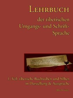 Lehrbuch der tibetischen Umgangs- & Schriftsprache von Frasch,  Albrecht