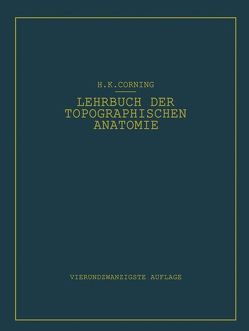 Lehrbuch der topographischen Anatomie von Corning,  Hanson K.