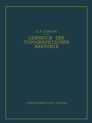 Lehrbuch der topographischen Anatomie von Corning,  Hanson K.