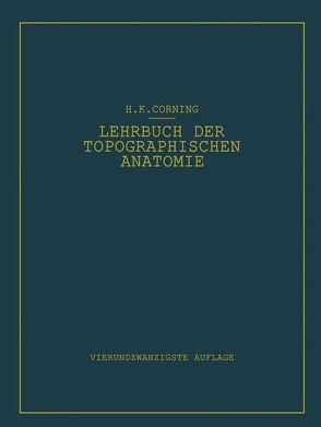 Lehrbuch der topographischen Anatomie von Corning,  Hanson K.