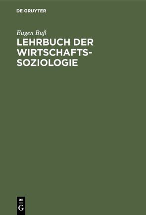 Lehrbuch der Wirtschafts-Soziologie von Buß,  Eugen