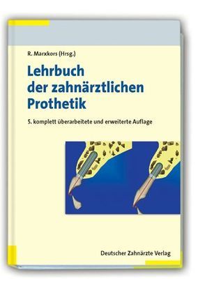 Lehrbuch der zahnärztlichen Prothetik von Marxkors,  Reinhard