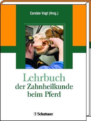 Lehrbuch der Zahnheilkunde beim Pferd von Vogt,  Carsten