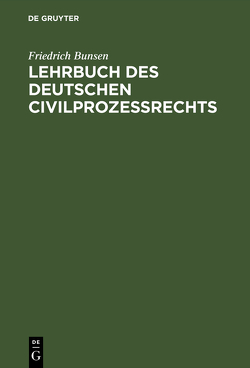 Lehrbuch des deutschen Civilprozeßrechts von Bunsen,  Friedrich