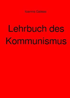 Lehrbuch des Kommunismus von Galeas,  Ioannis