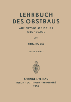 Lehrbuch des Obstbaus auf Physiologischer Grundlage von Kobel,  Fritz