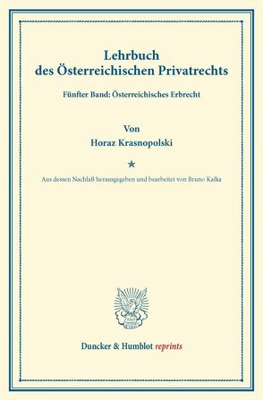 Lehrbuch des Österreichischen Privatrechts. von Kafka,  Bruno, Krasnopolski,  Horaz