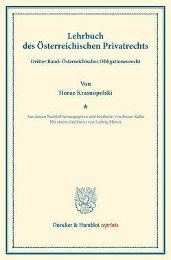 Lehrbuch des Österreichischen Privatrechts. von Kafka,  Bruno, Krasnopolski,  Horaz, Mitteis,  Ludwig