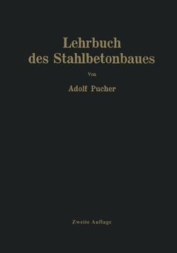 Lehrbuch des Stahlbetonbaues von Pucher,  Adolf